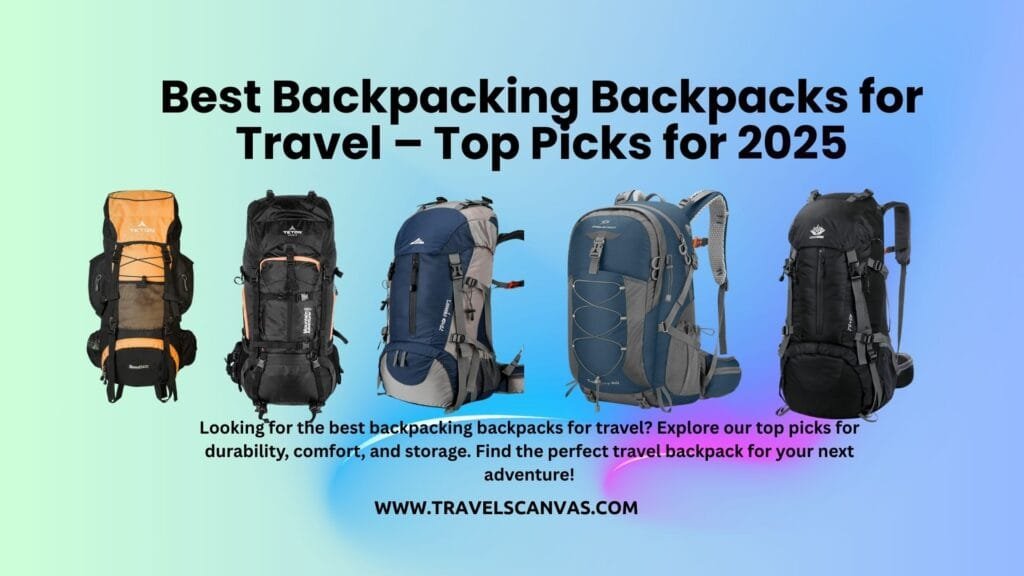 best backpacking backpacks for travel