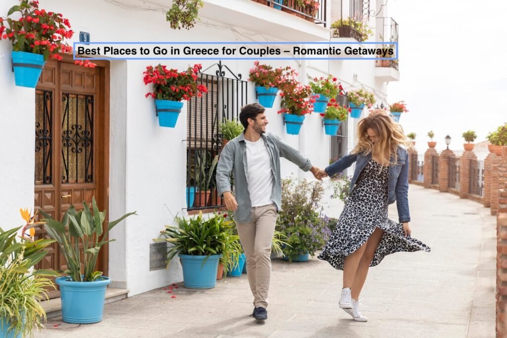 Best places to go in greece for couples