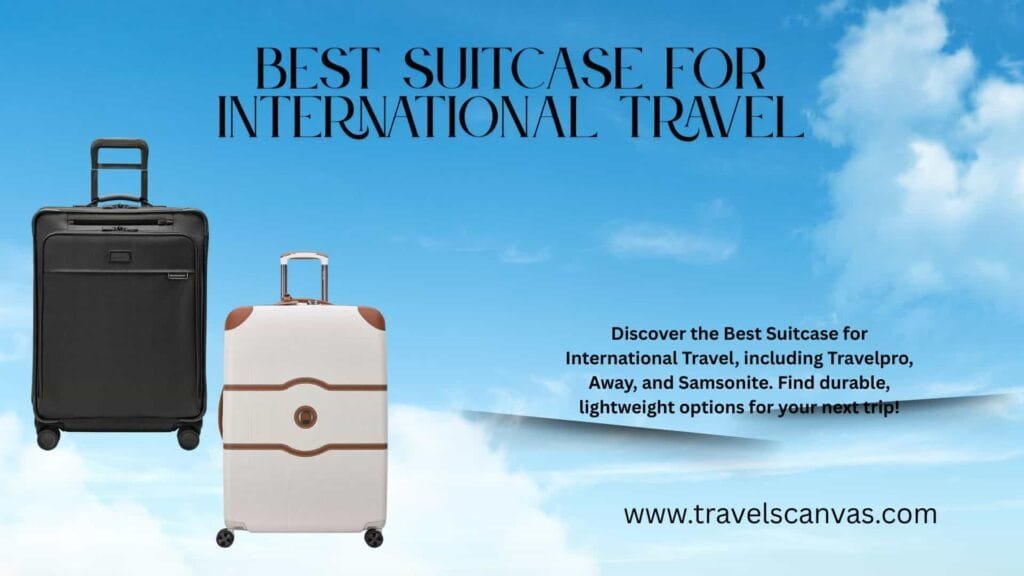 best suitcase for international travel