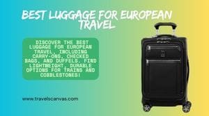 best luggage for european travel