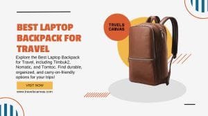 best laptop backpack for travel
