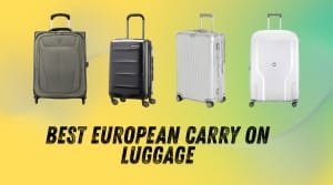 best european carry on luggage